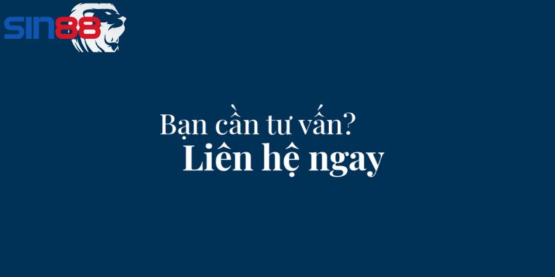 Liên Hệ SIN88 - Đảm Bảo Nhận Sự Hỗ Trợ Tốt Nhất 