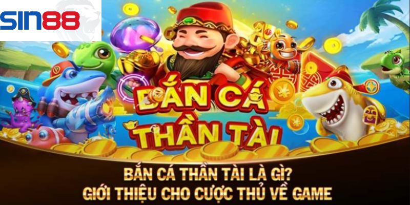 Sơ lược về trò chơi bắn cá đổi thưởng thần tài